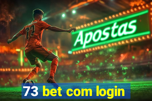 73 bet com login